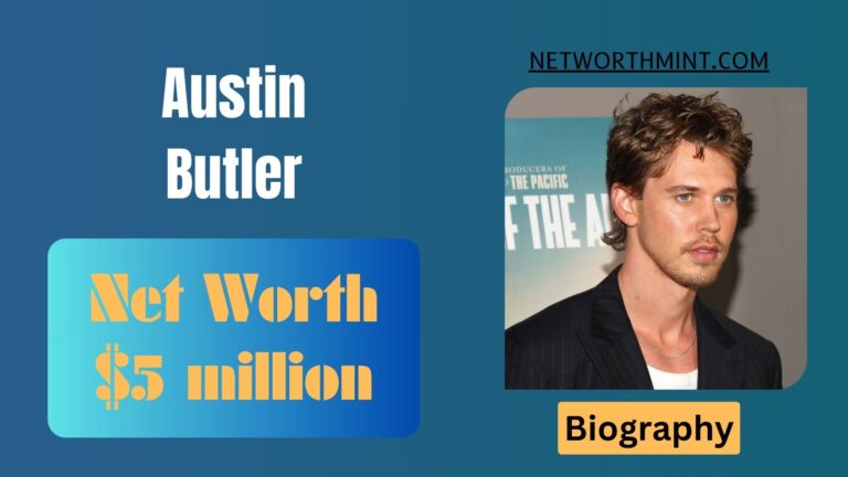 Austin Butler Net Worth, Family & Bio
