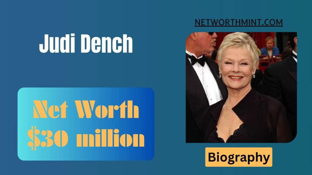 Judi Dench Net Worth, Family & Bio