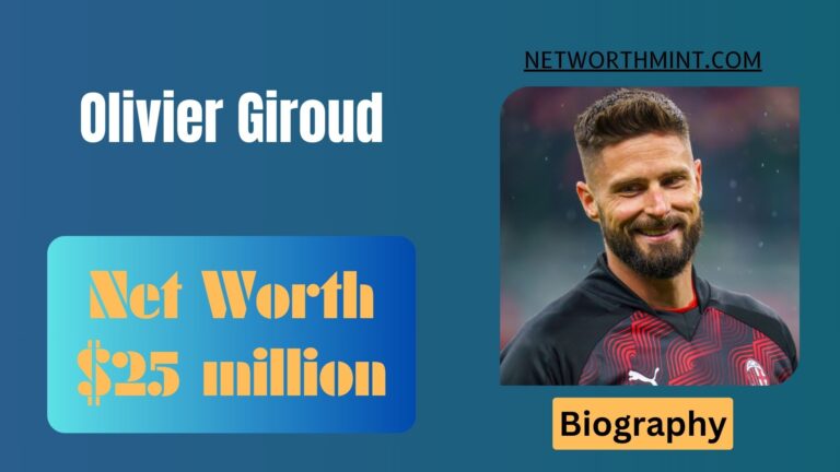 Olivier Giroud Net Worth, Family & Bio
