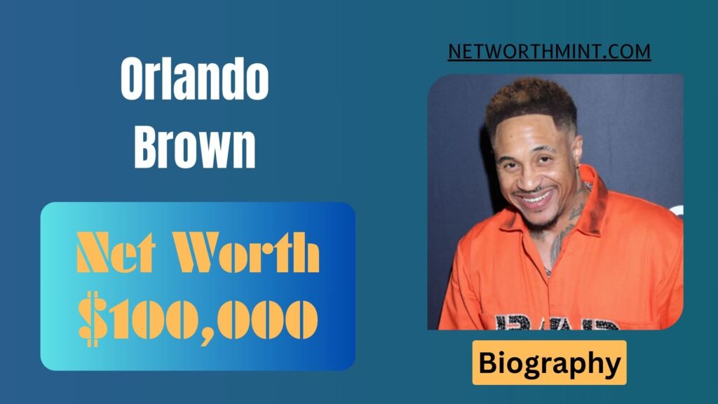 Orlando Brown Net Worth, Family & Bio