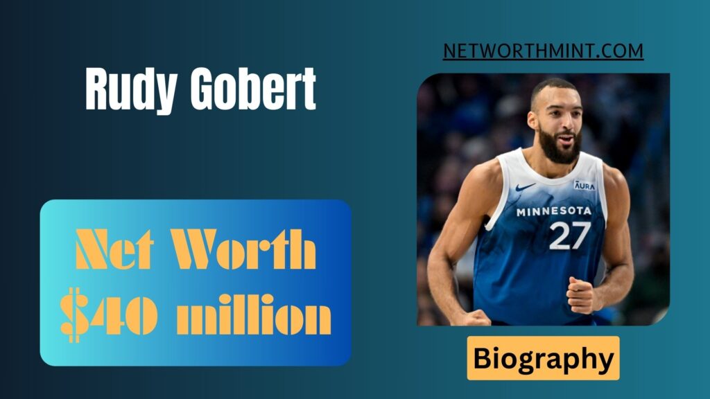 Rudy Gobert Net Worth, Family & Bio