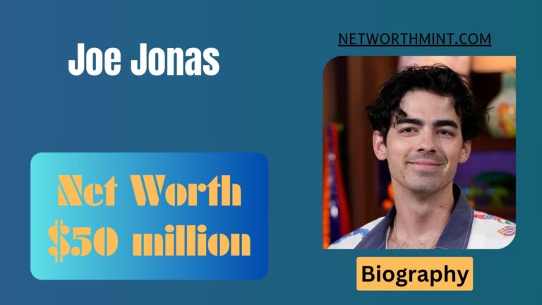 Joe Jonas Net Worth, Family & Bio