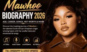 Mawhoo Biography 2026 – South African Amapiano singer and songwriter